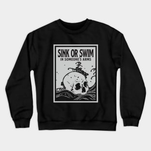 Sink or Swim Crewneck Sweatshirt